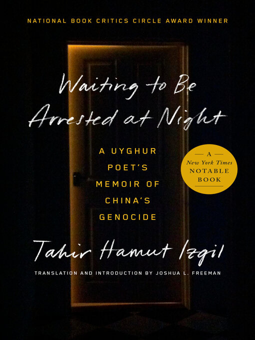 Title details for Waiting to Be Arrested at Night by Tahir Hamut Izgil - Wait list